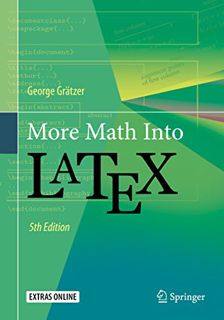 View PDF EBOOK EPUB KINDLE More Math Into LaTeX by  George Grätzer 📬