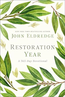 ~Pdf~ (Download) Restoration Year: A 365-Day Devotional BY :  John Eldredge (Author)