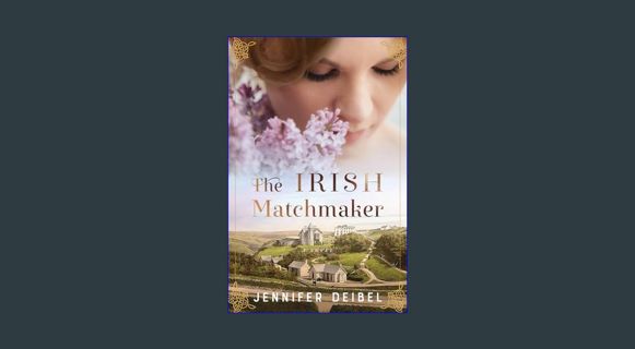 ebook read [pdf] ⚡ The Irish Matchmaker: (Sweet, Clean Historical Romance Love Triangle and Mat