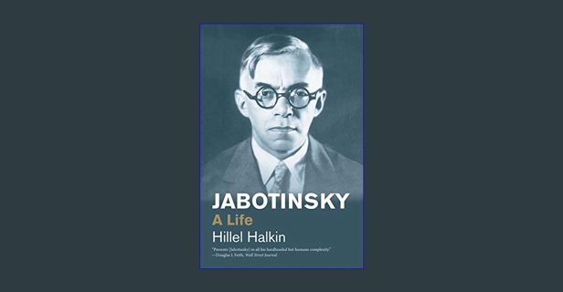 ebook read [pdf] ⚡ Jabotinsky: A Life (Jewish Lives)     Paperback – March 26, 2019 Full Pdf