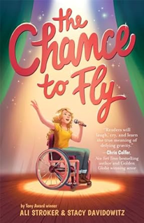 ~Pdf~ (Download) The Chance to Fly: A Novel BY :  Ali Stroker (Author),