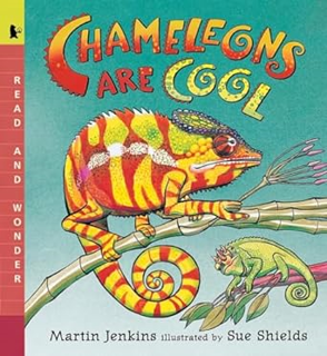~Read~ (PDF) Chameleons Are Cool: Read and Wonder BY :  Martin Jenkins (Author),
