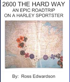Epub Kndle 2600 THE HARD WAY: AN EPIC ROADTRIP ON A HARLEY SPORTSTER     Kindle Edition
