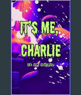 [EBOOK] [PDF] It's Me, Charlie: Special Edition     Kindle Edition