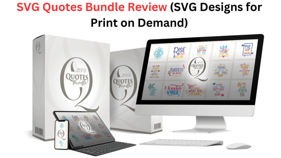 SVG Quotes Bundle Review (SVG Designs for Print on Demand)