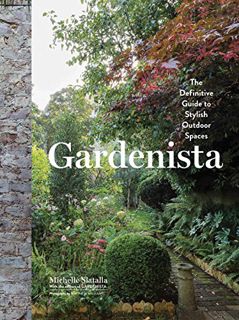 [ACCESS] EPUB KINDLE PDF EBOOK Gardenista: The Definitive Guide to Stylish Outdoor Spaces (Remodelis