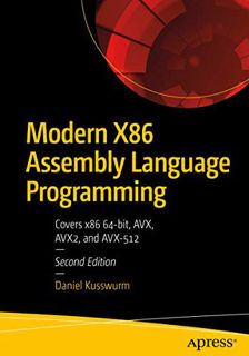 Get EBOOK EPUB KINDLE PDF Modern X86 Assembly Language Programming: Covers x86 64-bit, AVX, AVX2, an