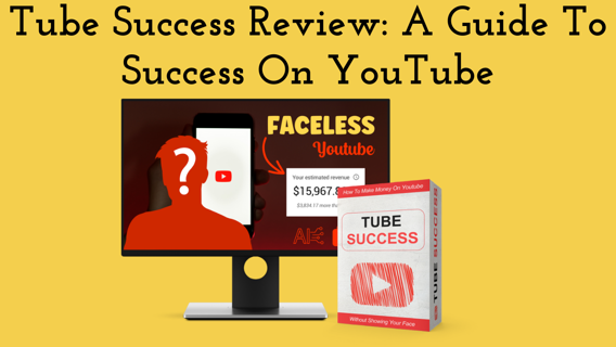 Tube Success Review: A Guide To Success On YouTube