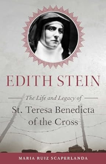 ~Read~ (PDF) Edith Stein: The Life and Legacy of St. Teresa Benedicta of the Cross BY :  Maria Ruiz