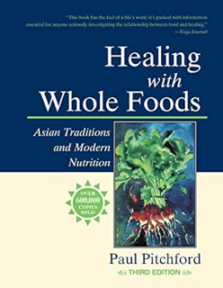 ~Download~ (PDF) Healing with Whole Foods, Third Edition BY :  Paul Pitchford (Author)