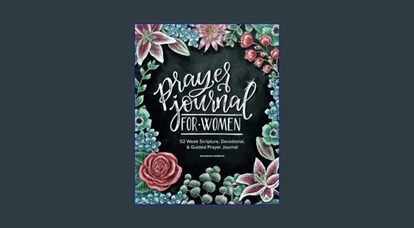 READ [E-book] Prayer Journal for Women: 52 Week Scripture, Devotional & Guided Prayer Journal     P