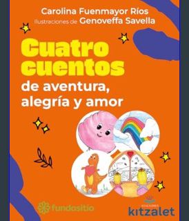 Download Online Cuatro cuentos: de aventura, alegría y amor (Spanish Edition)     Kindle Edition