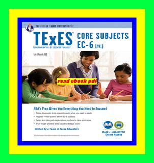PDF DOWNLOAD TExES Core Subjects EC-6 (291) Book + Online (TExES Teacher Certification Test Prep) F