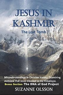 [VIEW] [PDF EBOOK EPUB KINDLE] Jesus in Kashmir: The Lost Tomb by  Suzanne Olsson 💏