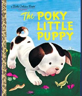 EBOOK [PDF] The Poky Little Puppy (A Little Golden Book Classic)     Hardcover – Picture Book, Apri