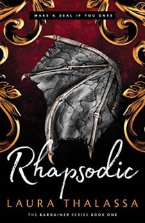 [Get] [KINDLE PDF EBOOK EPUB] Rhapsodic (The Bargainer, 1) by  Laura Thalassa 🖍️