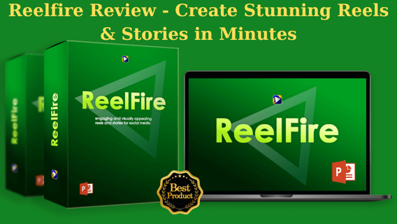 Reelfire Review – Create Stunning Reels & Stories in Minutes