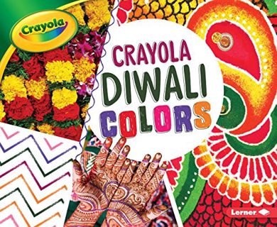 Read [PDF EBOOK EPUB KINDLE] Crayola ® Diwali Colors (Crayola ® Holiday Colors) by  Mari Schuh 📝
