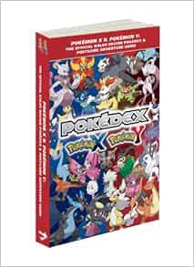 Access [KINDLE PDF EBOOK EPUB] Pokémon X & Pokémon Y: The Official Kalos Region Pokédex & Postgame A