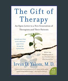 [EBOOK] [PDF] The Gift of Therapy: An Open Letter to a New Generation of Therapists and Their Patie
