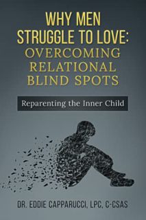 [VIEW] [EPUB KINDLE PDF EBOOK] Why Men Struggle to Love: Overcoming Relational Blind Spots by  Eddie