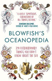 [GET] [PDF EBOOK EPUB KINDLE] Blowfish's Oceanopedia: 291 Extraordinary Things You Didn't Know About