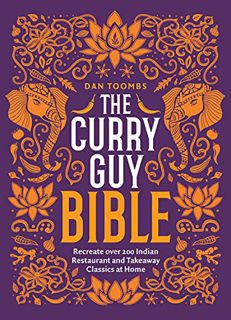 Read [KINDLE PDF EBOOK EPUB] The Curry Guy Bible: Recreate Over 200 Indian Restaurant and Takeaway C
