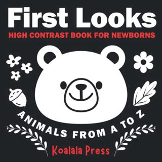 [Read] EBOOK EPUB KINDLE PDF First Looks: Animals From A To Z: High Contrast Book For Newborns (Firs