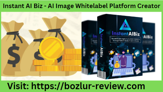 Instant AI Biz Review - AI Image Creator Platform