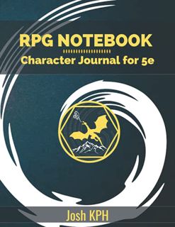 GET KINDLE PDF EBOOK EPUB RPG Notebook: Character Journal for 5e: Notes, Spell Sheets, Inventory, an