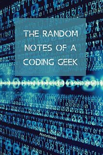 [Get] EPUB KINDLE PDF EBOOK The Random Notes Of A Coding Geek: Notebook for Programmers and Code pro