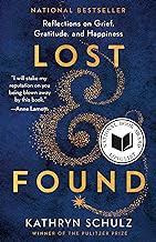 [Book] (PDF) Lost & Found: Reflections on Grief, Gratitude, and Happiness  by Kathryn Schulz