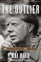 [Book] (PDF) The Outlier: The Unfinished Presidency of Jimmy Carter  by Kai Bird