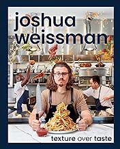 [Book] (PDF) Joshua Weissman: Texture Over Taste  by Joshua Weissman