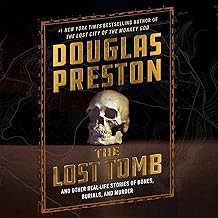 [Book] (PDF) The Lost Tomb: And Other Real-Life Stories of Bones, Burials, and Murder