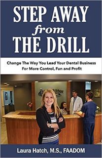 [PDF] ✔️ Download Step Away from the Drill: Your Dental Front Office Handbook to Accelerate Training