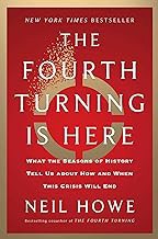 [Book] (PDF) The Fourth Turning Is Here: What the Seasons of History Tell Us about How and When This