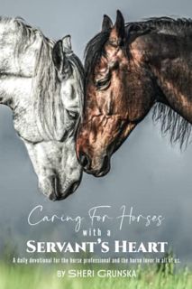 [VIEW] KINDLE PDF EBOOK EPUB Caring for Horses with a Servant's Heart: A Daily Devotional for the ho