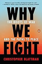 [Book] (PDF) Why We Fight: The Roots of War and the Paths to Peace  by Christopher Blattman