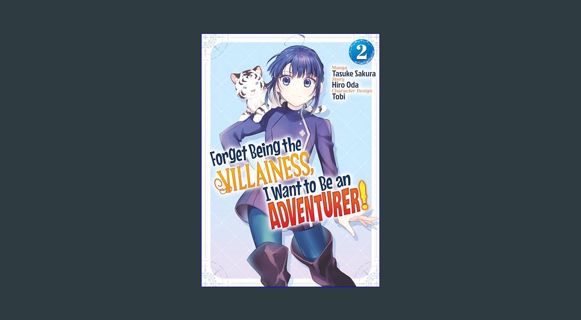 [Ebook] ❤ Forget Being the Villainess, I Want to Be an Adventurer! (Manga): Volume 2     Kindle
