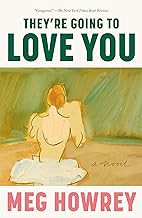 [Book] (PDF) They're Going to Love You: A Novel  by Meg Howrey