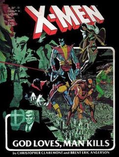 Read [eBook] X-Men: God Loves, Man Kills (Marvel Graphic Novel, #5) Author Chris Claremont F.R.E.E