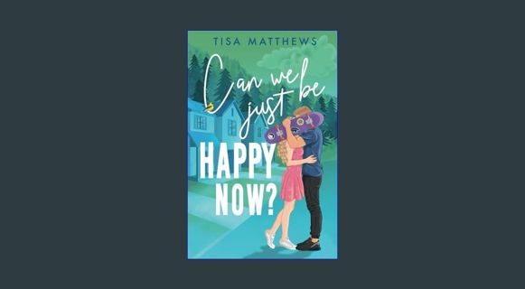 DOWNLOAD NOW Can We Just Be Happy Now? (Finding Home)     Paperback – February 14, 2024