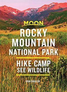 [VIEW] [EPUB KINDLE PDF EBOOK] Moon Rocky Mountain National Park: Hike, Camp, See Wildlife (Travel G