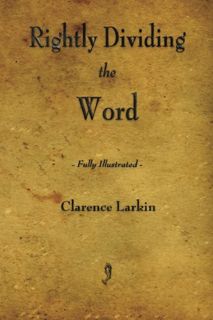 View EBOOK EPUB KINDLE PDF Rightly Dividing the Word by  Clarence Larkin 📔