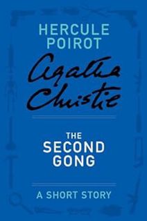 Get [EPUB KINDLE PDF EBOOK] The Second Gong (Hercule Poirot Mysteries) by Agatha Christie 📍