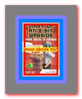 PDF Download@ Diary of an 8-Bit Warrior From Seeds to Swords (8-Bit Warrior  #2) READDOWNLOAD#- by C