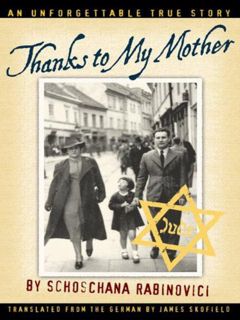 [ACCESS] KINDLE PDF EBOOK EPUB Thanks to My Mother by  Schoschana Rabinovici &  James Skofield 💙