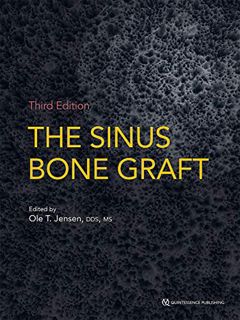 Read KINDLE PDF EBOOK EPUB The Sinus Bone Graft: Third Edition by  Ole T. Jensen 📨