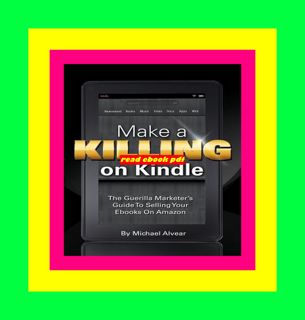 [EBOOK][BEST]} Make A Killing On Kindle Without Blogging  Facebook Or Twitter The Guerilla Marketer